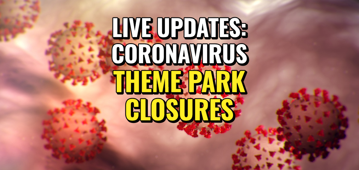 Updated List Of Coronavirus Theme Park Closures Coaster101
