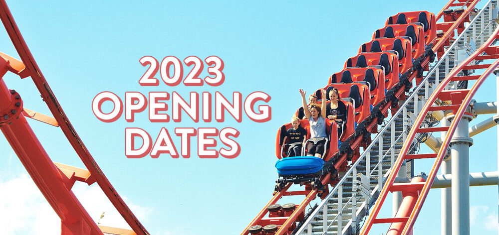 2023 Opening Dates for Amusement and Theme Parks