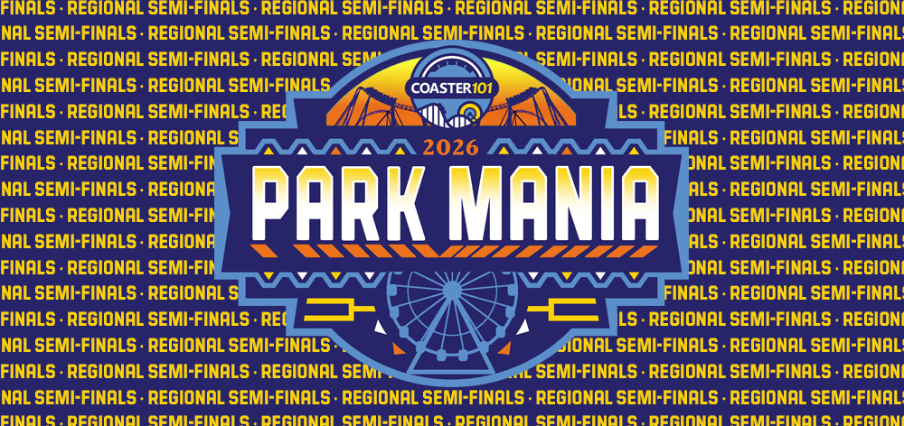 Coaster101 Park Mania 2026: Regional Semifinals